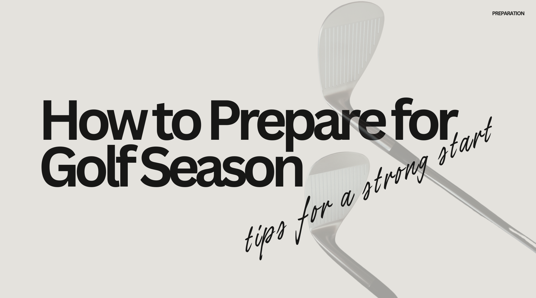 How to Prepare for Golf Season: Tips for a Strong Start